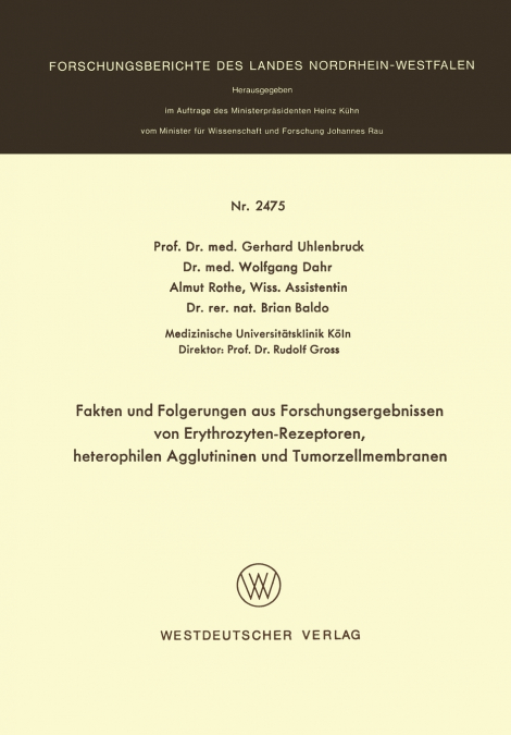 Fakten Und Folgerungen Aus Forschungsergebnissen Von Erythrozyten-Rezeptoren, Heterophilen Agglutininen Und Tumorzellmembranen