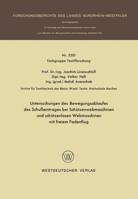 Untersuchungen des Bewegungsablaufes des Schußeintrages bei Schützenwebmaschinen und schützenlosen Webmaschinen mit freiem Fadenflug