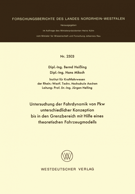 Untersuchung der Fahrdynamik von Pkw unterschiedlicher Konzeption bis in den Grenzbereich mit Hilfe eines theoretischen Fahrzeugmodells