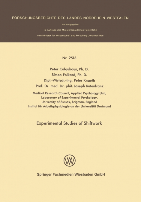Experimental Studies of Shiftwork