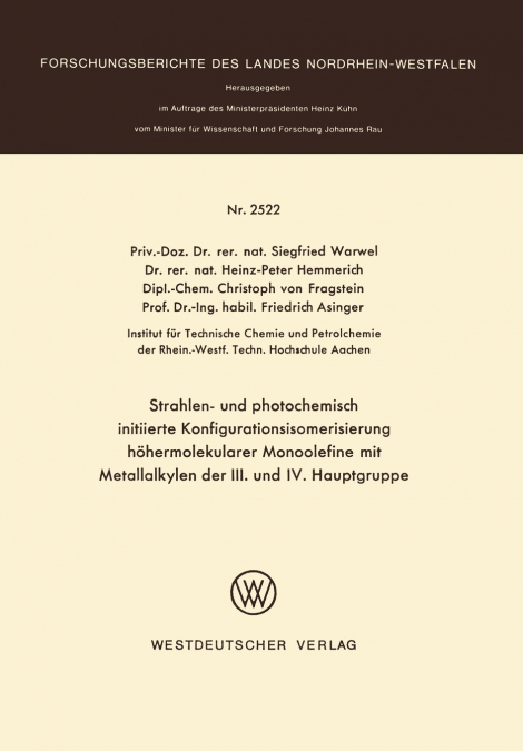 Strahlen- und photochemisch initiierte Konfigurationsisomerisierung höhermolekularer Monoolefine mit Metallalkylen der III. und IV. Hauptgruppe