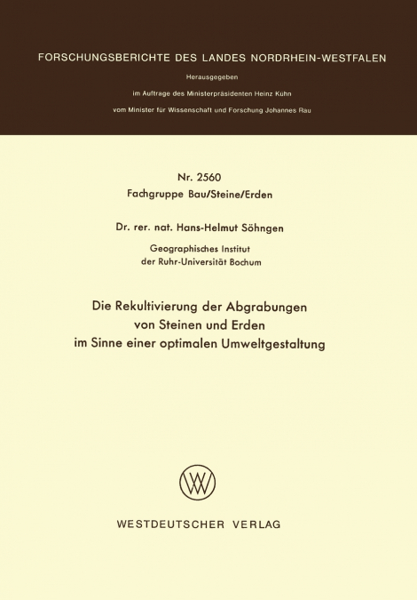 Die Rekultivierung Der Abgrabungen Von Steinen Und Erden Im Sinne Einer Optimalen Umweltgestaltung