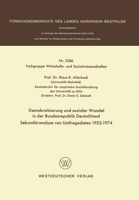 Demokratisierung und sozialer Wandel in der Bundesrepublik Deutschland Sekundäranalyse von Umfragedaten 1953-1974
