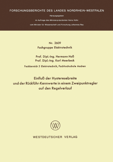 Einfluss Der Hysteresebreite Und Der Ruckfuhr-Kennwerte in Einem Zweipunktregler Auf Den Regelverlauf
