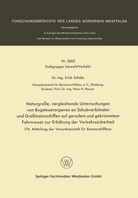 Naturgroße, vergleichende Untersuchungen von Bugsteuerorganen an Schubverbänden und Großmotorschiffen auf geradem und gekrümmtem Fahrwasser zur Erhöhung der Verkehrssicherheit
