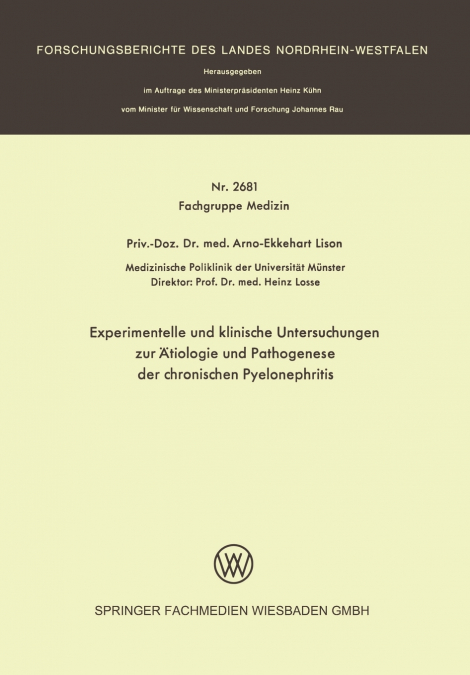 Experimentelle und klinische Untersuchungen zur Ätiologie und Pathogenese der chronischen Pyelonephritis