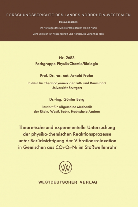 Theoretische und experimentelle Untersuchung der physiko-chemischen Reaktionsprozesse unter Berücksichtigung der Vibrationsrelaxation in Gemischen aus CO2-O2-N2 im Stoßwellenrohr