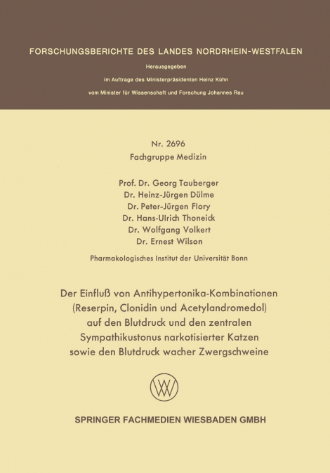 Der Einfluß von Antihypertonika-Kombinationen (Reserpin, Clonidin und Acetylandromedol) auf den Blutdruck und den zentralen Sympathikustonus narkotisierter Katzen sowie den Blutdruck wacher Zwergschwe