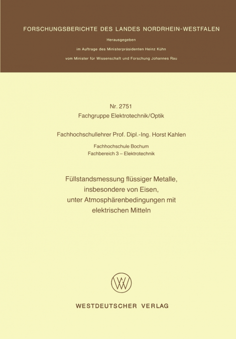 Füllstandsmessung flüssiger Metalle, insbesondere von Eisen, unter Atmosphärenbedingungen mit elektrischen Mitteln
