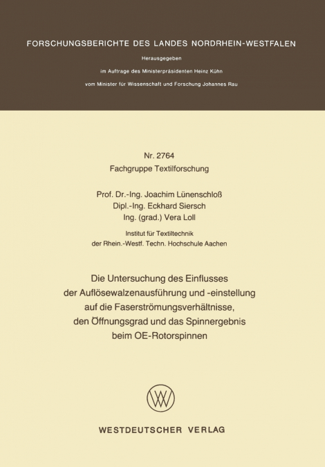 Die Untersuchung des Einflusses der Auflösewalzenausführung und -einstellung auf die Faserströmungsverhältnisse, den Öffnungsgrad und das Spinnergebnis beim OE-Rotorspinnen