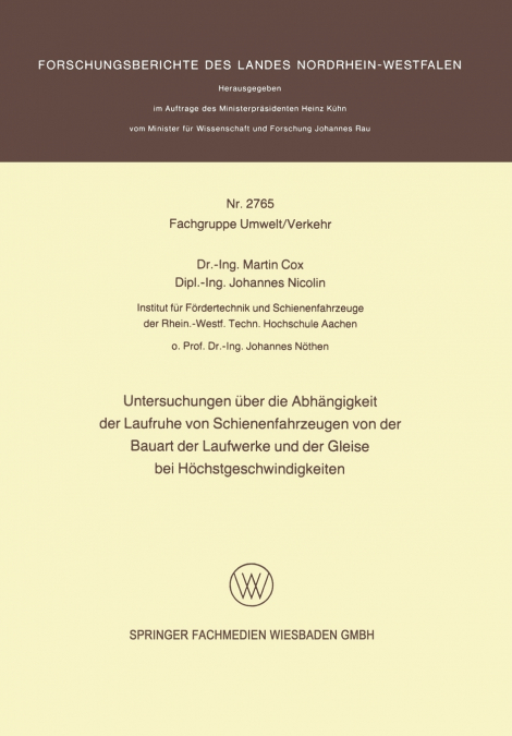 Untersuchungen Uber Die Abhangigkeit Der Laufruhe Von Schienenfahrzeugen Von Der Bauart Der Laufwerke Und Der Gleise Bei Hochstgeschwindigkeiten