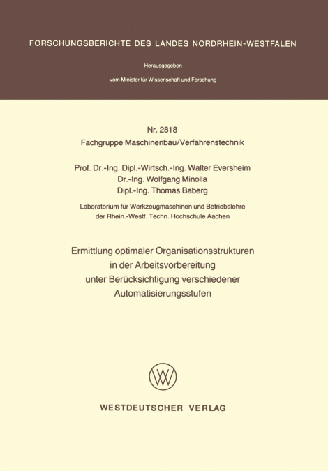 Ermittlung optimaler Organisationsstrukturen in der Arbeitsvorbereitung unter Berücksichtigung verschiedener Automatisierungsstufen