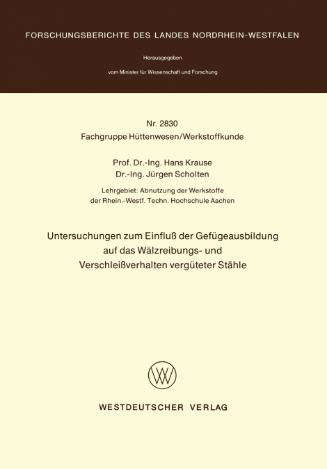 Untersuchungen Zum Einfluss Der Gefugeausbildung Auf Das Walzreibungs- Und Verschleissverhalten Verguteter Stahle
