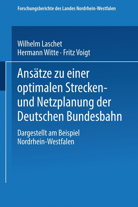 Ansatze Zu Einer Optimalen Strecken- Und Netzplanung Der Deutschen Bundesbahn