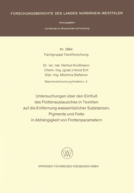 Untersuchungen Uber Den Einfluss Des Flottenaustausches in Textilien Auf Die Entfernung Wasserloslicher Substanzen, Pigmente Und Fette in Abhangigkeit