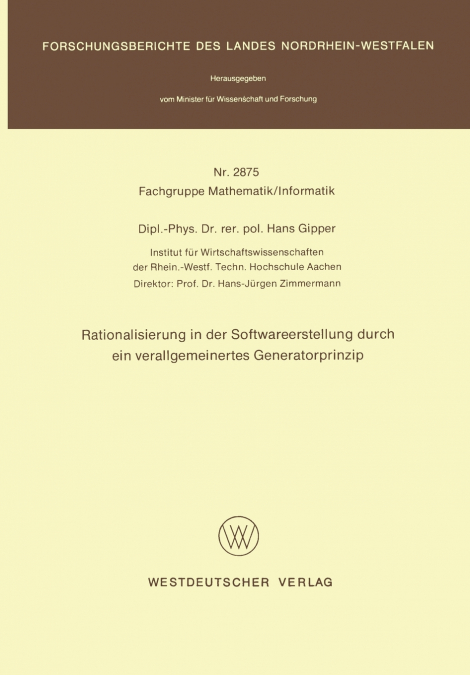 Rationalisierung in Der Softwareerstellung Durch Ein Verallgemeinertes Generatorprinzip