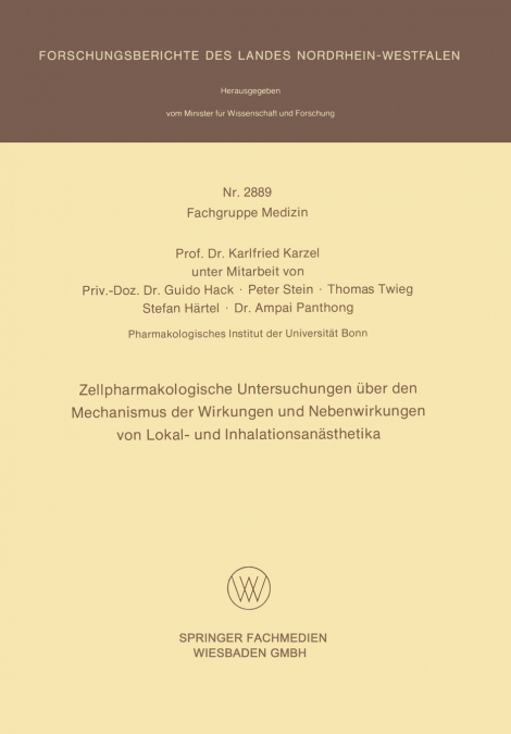 Zellpharmakologische Untersuchungen Uber Den Mechanismus Der Wirkungen Und Nebenwirkungen Von Lokal- Und Inhalationsanasthetika