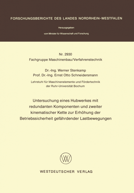 Untersuchung eines Hubwerkes mit redundanten Komponenten und zweiter kinematischer Kette zur Erhöhung der Betriebssicherheit gefährdender Lastbewegungen