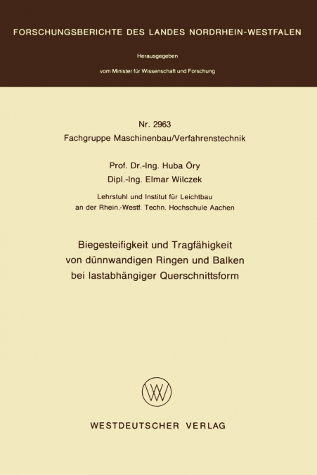 Biegesteifigkeit und Tragfähigkeit von dünnwandigen Ringen und Balken bei lastabhängiger Querschnittsform