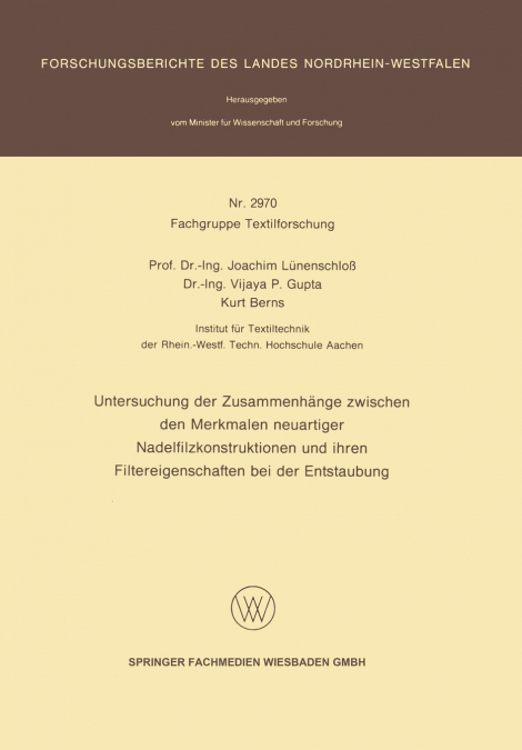 Untersuchung Der Zusammenhange Zwischen Den Merkmalen Neuartiger Nadelfilzkonstruktionen Und Ihren Filtereigenschaften Bei Der Entstaubung