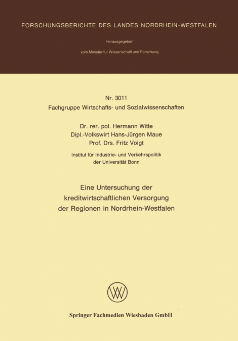 Eine Untersuchung Der Kreditwirtschaftlichen Versorgung Der Regionen in Nordrhein-Westfalen