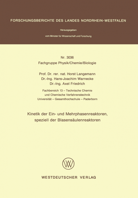 Kinetik der Ein- und Mehrphasenreaktoren, speziell der Blasensäulenreaktoren