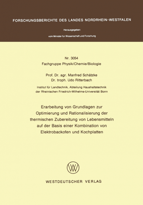 Erarbeitung von Grundlagen zur Optimierung und Rationalisierung der thermischen Zubereitung von Lebensmitteln auf der Basis einer Kombination von Elektrobackofen und Kochplatten