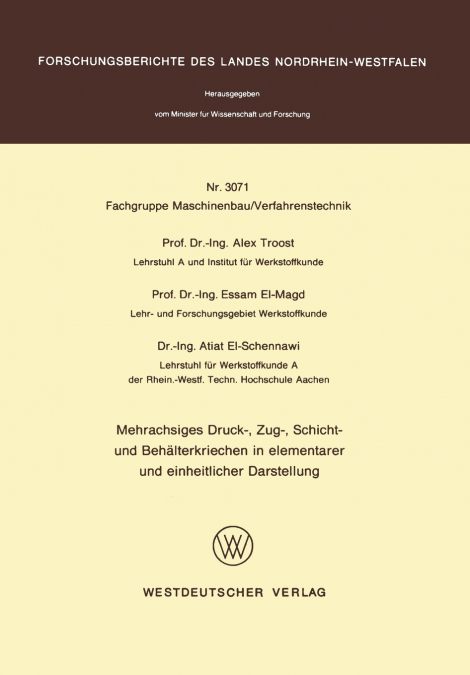 Mehrachsiges Druck-, Zug-, Schicht- und Behälterkriechen in elementarer und einheitlicher Darstellung