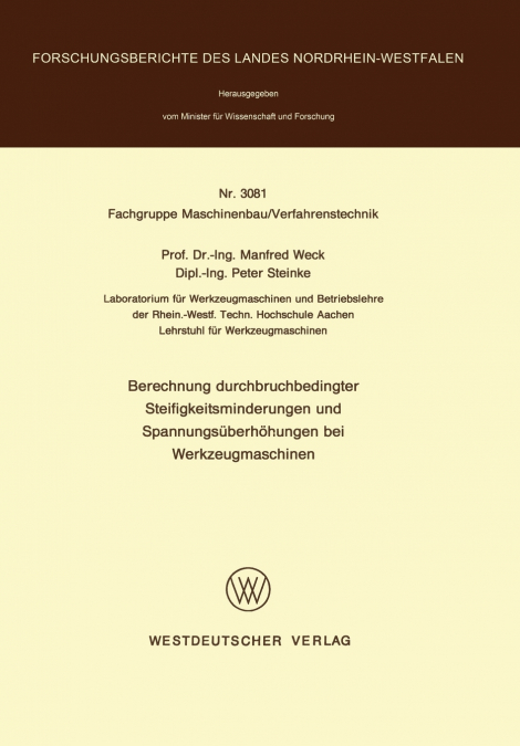 Berechnung durchbruchbedingter Steifigkeitsminderungen und Spannungsüberhöhungen bei Werkzeugmaschinen