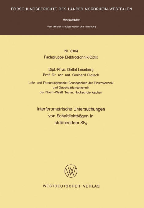 Interferometrische Untersuchungen von Schaltlichtbögen in strömendem SF6