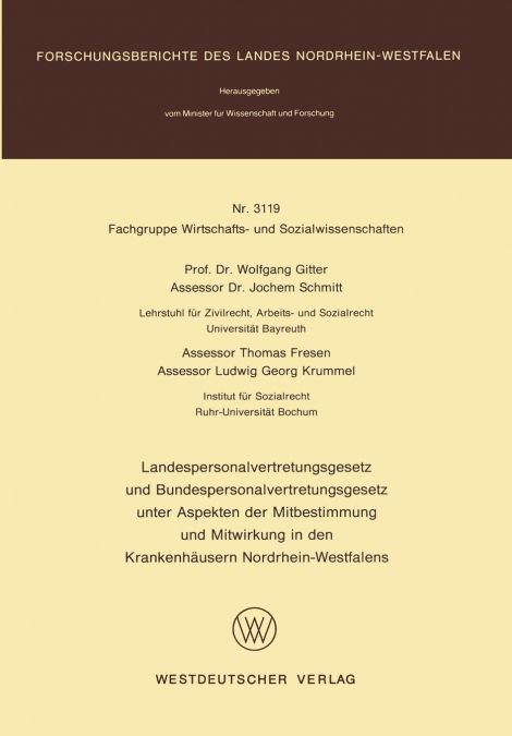 Landespersonalvertretungsgesetz und Bundespersonalvertretungsgesetz unter Aspekten der Mitbestimmung und Mitwirkung in den Krankenhäusern Nordrhein-Westfalens