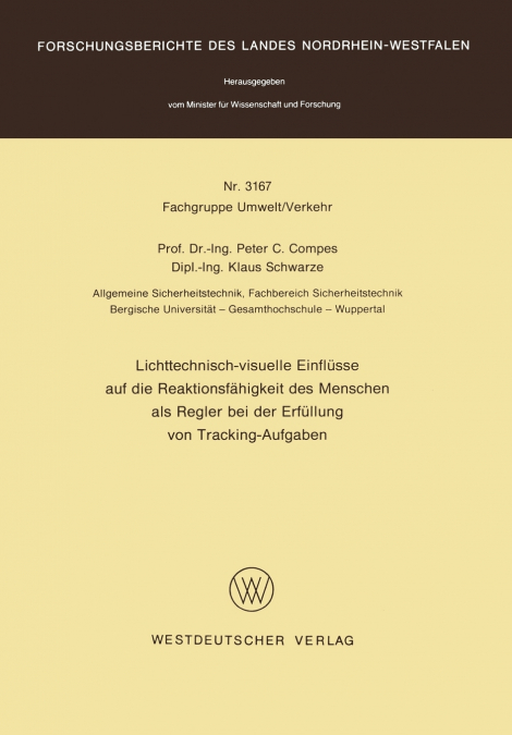 Lichttechnisch-visuelle Einflüsse auf die Reaktionsfähigkeit des Menschen als Regler bei der Erfüllung von Tracking-Aufgaben