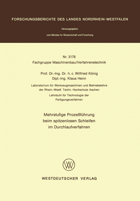 Mehrstufige Prozeßführung beim spitzenlosen Schleifen im Durchlaufverfahren