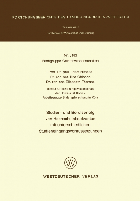 Studien- Und Berufserfolg Von Hochschulabsolventen Mit Unterschiedlichen Studieneingangsvoraussetzungen