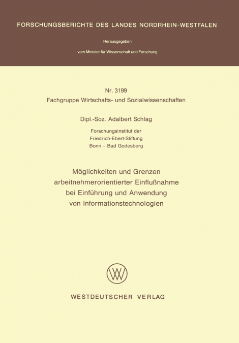 Möglichkeiten und Grenzen arbeitnehmerorientierter Einflußnahme bei Einführung und Anwendung von Informationstechnologien