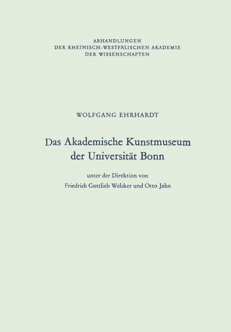 Das Akademische Kunstmuseum der Universität Bonn
