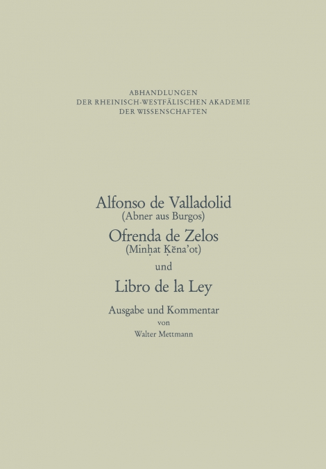Alfonso de Valladolid. Ofrenda de Zelos. und Libro de la Ley