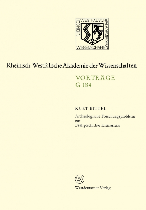 Archäologische Forschungsprobleme zur Frühgeschichte Kleinasiens