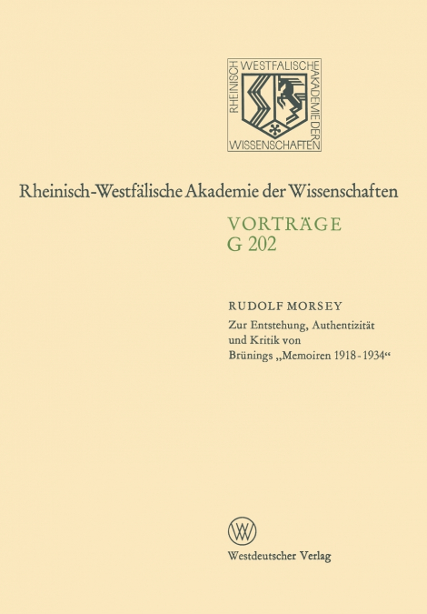 Zur Entstehung, Authentizität und Kritik von Brünings „Memoiren 1918-1934'