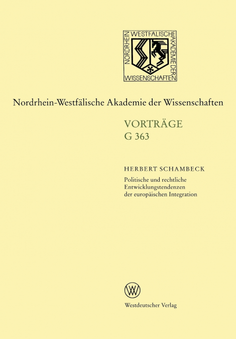 Politische Und Rechtliche Entwicklungstendenzen Der Europaischen Integration