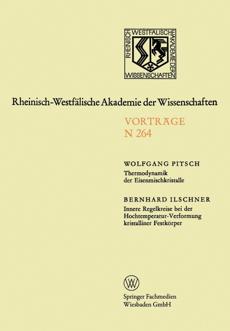 Thermodynamik der Eisenmischkristalle. Innere Regelkreise bei der Hochtemperatur-Verformung kristalliner Festkörper