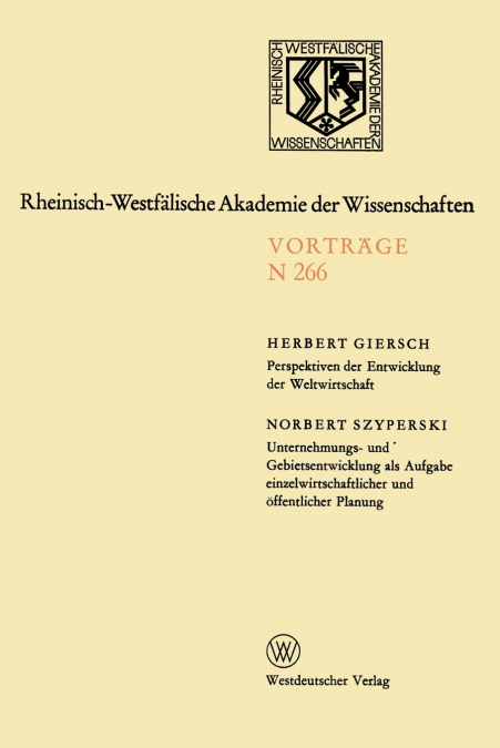 Perspektiven Der Entwicklung Der Weltwirtschaft.Unternehmungs-Und Gebietsentwicklung ALS Aufgabe Einzelwirtschaftlicher Und Offentlicher Planung