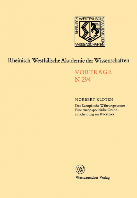 Das Europäische Währungssystem - Eine europapolitische Grundentscheidung im Rückblick