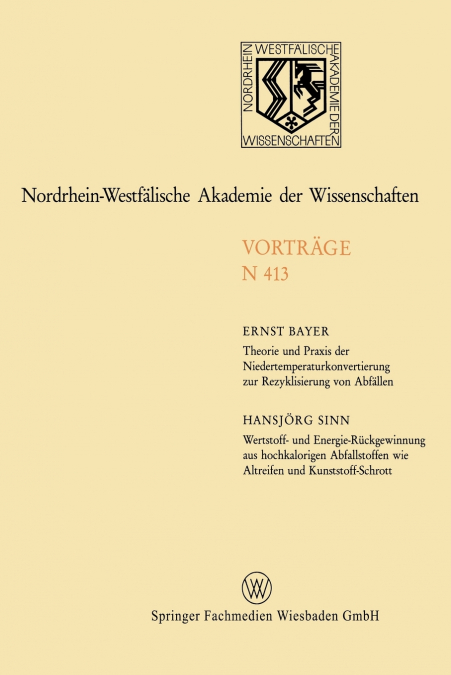 Theorie Und Praxis Der Niedertemperaturkonvertierung Zur Rezyklisierung Von Abfallen. Wertstoff- Und Energie-Ruckgewinnung Aus Hochkalorigen Abfallsto