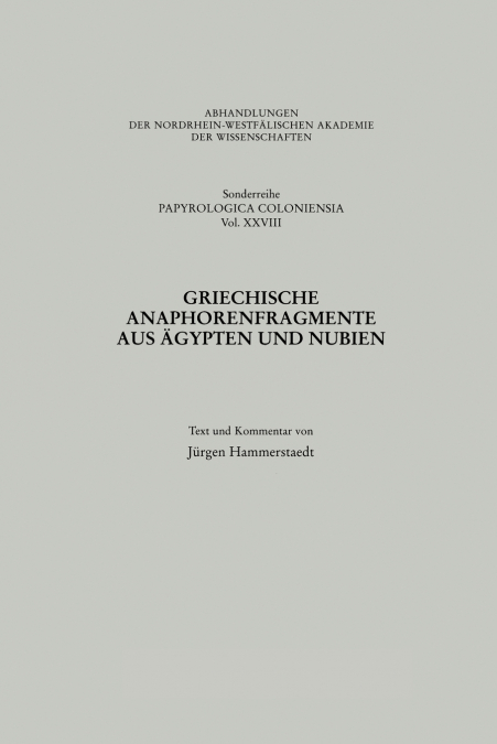 Griechische Anaphorenfragmente aus Ägypten und Nubien