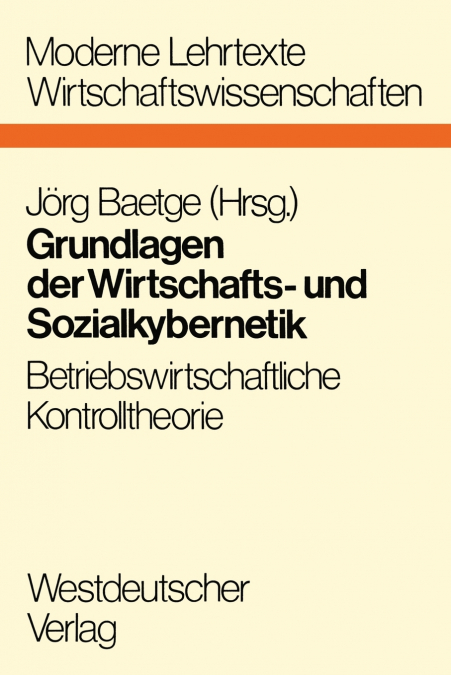 Grundlagen Der Wirtschafts- Und Sozialkybernetik
