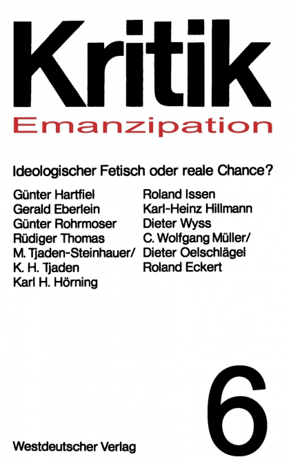 Emanzipation - Ideologischer Fetisch oder reale Chance?