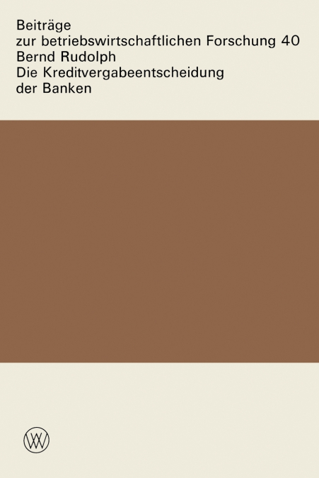 Die Kreditvergabeentscheidung der Banken