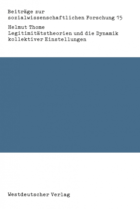Legitimitätstheorien und die Dynamik kollektiver Einstellungen
