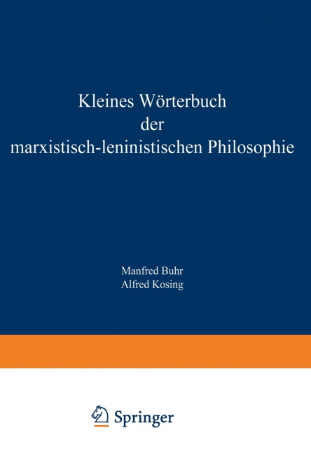 Kleines Worterbuch Der Marxistisch-Leninistischen Philosophie